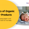 Benefits of Organic Baby Products