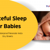 Peaceful Sleep for Babies with Waterproof Neonate Insta Dry Sheets