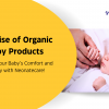 The Rise of Organic Baby Products in 2025.